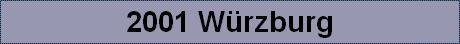 2001 W�rzburg