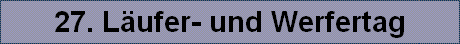 27. L�ufer- und Werfertag