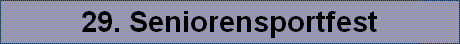 29. Seniorensportfest