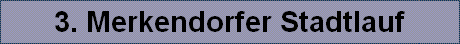 3. Merkendorfer Stadtlauf
