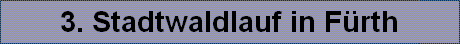 3. Stadtwaldlauf in F�rth