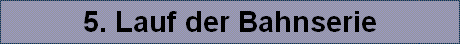 5. Lauf der Bahnserie