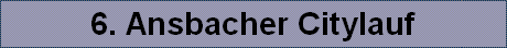 6. Ansbacher Citylauf