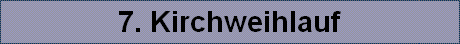7. Kirchweihlauf