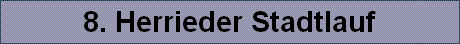 8. Herrieder Stadtlauf