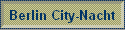 Berlin City-Nacht