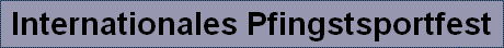 Internationales Pfingstsportfest