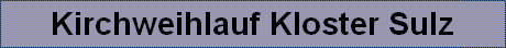 Kirchweihlauf Kloster Sulz