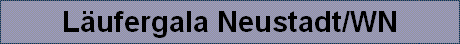 L�ufergala Neustadt/WN