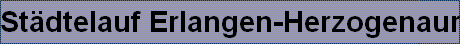 St�dtelauf Erlangen-Herzogenaurach