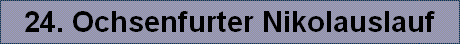 24. Ochsenfurter Nikolauslauf