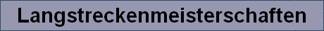 Langstreckenmeisterschaften