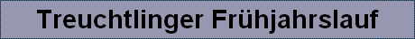 Treuchtlinger Fr�hjahrslauf